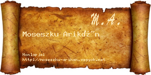 Moseszku Arikán névjegykártya